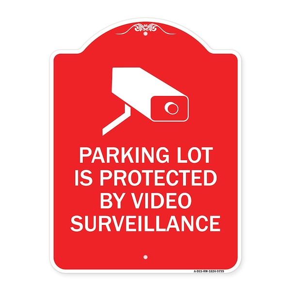 Parking Lot Is Protected By Video Surveillance W/ Graphic Heavy-Gauge Alum, 24" x 18", RW-1824-9799